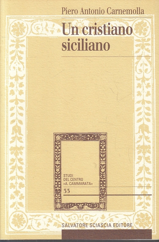 LS- UN CRISTIANO SICILIANO - CARNEMOLLA - SALVATORE SCIASCIA --- 1999- B- ZTS150