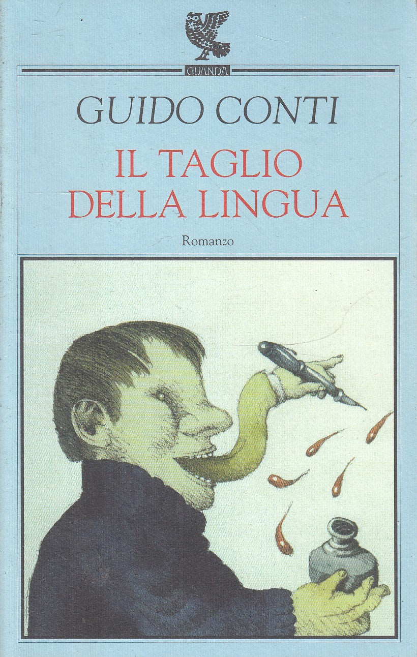 Il taglio della lingua - Guido Conti - Guanda Narratori della Fenice - XFS