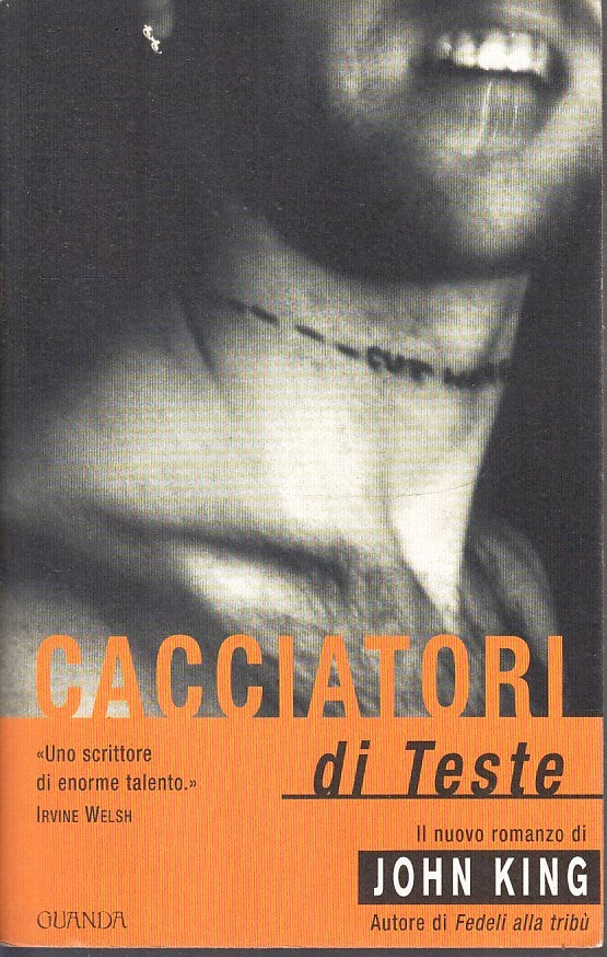LN- CACCIATORI DI TESTE - JOHN KING - GUANDA - NARRATORI DELLA FENICE --- B- XFS