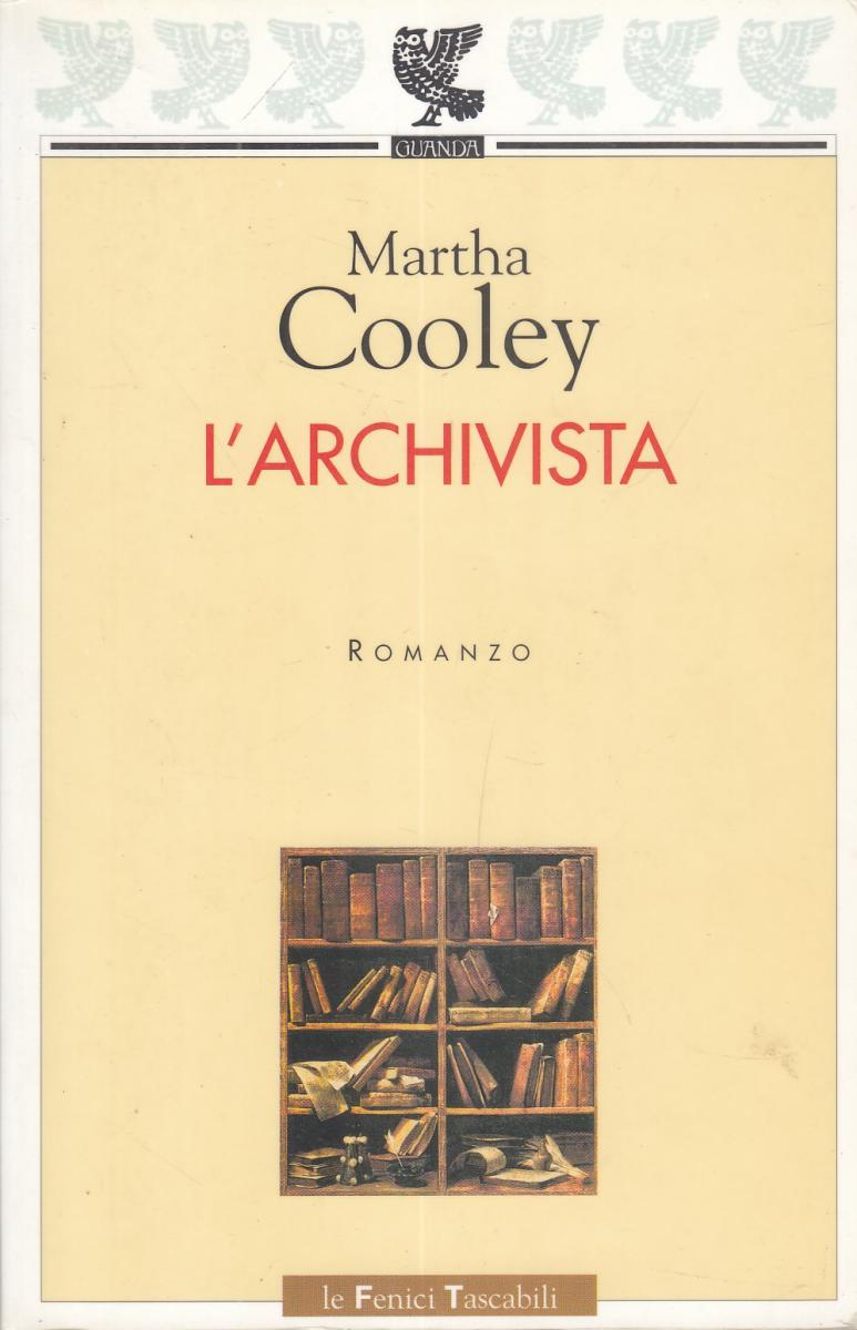 LN2- L'ARCHIVISTA - MARTHA COOLEY - GUANDA LA FENICE TASCABILI- B- XFS