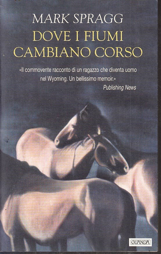 LN2- DOVE I FIUMI CAMBIANO CORSO - MARK SPRAGG- GUANDA- NARRATORI FENICE- B- XFS