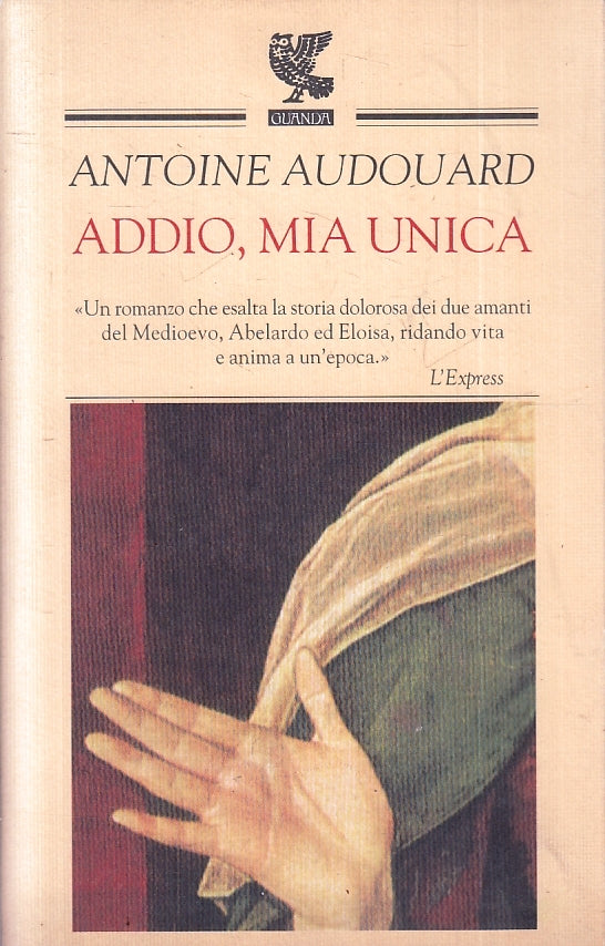 LN- ADDIO MIA UNICA- ANTOINE AUDOUARD- GUANDA- NARRATORI FENICE-- 2000- B-ZFS447