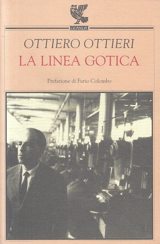 LS- LA LINEA GOTICA TACCUINO 1948/58 - OTTIERI - GUANDA --- 2001 - B - ZFS162