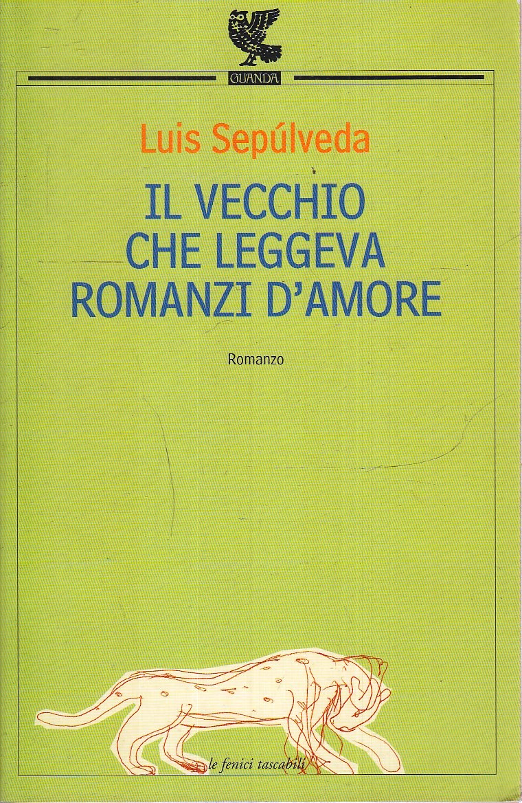 IL VECCHIO CHE LEGGEVA ROMANZI D'AMORE - LUIS SEPULVEDA - GUANDA - B- XFS
