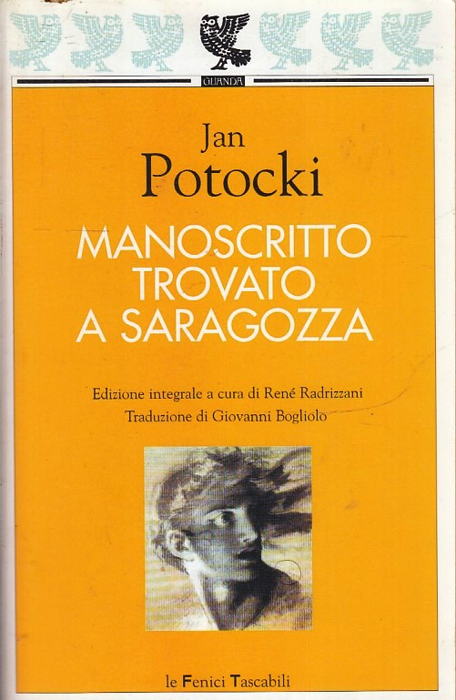 LN- MANOSCRITTO TROVATO A SARAGOZZA - JAN POTOCKI- GUANDA- FENICE-- 1990- B- XFS