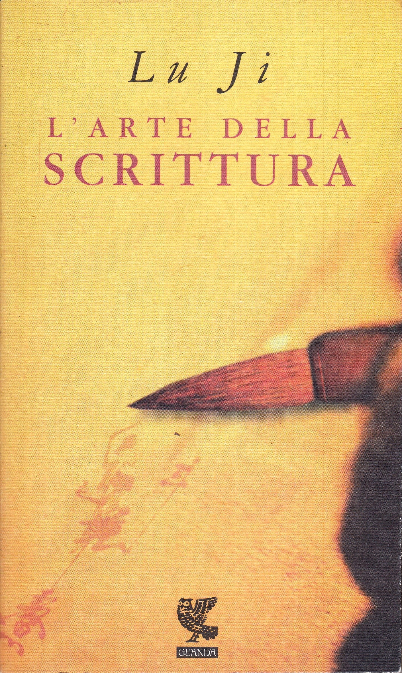 LN- L'ARTE DELLA SCRITTURA - LU JI - GUANDA- QUADERNI DELLA FENICE- 2002- B- XFS