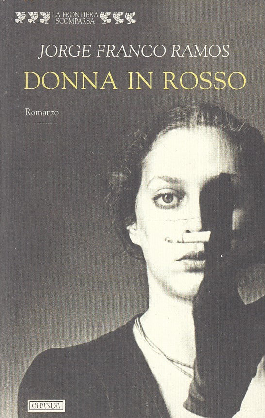 LN2- DONNA IN ROSSO - JORGE FRANCO RAMOS- GUANDA- NARRATORI DELLA FENICE- B- XFS