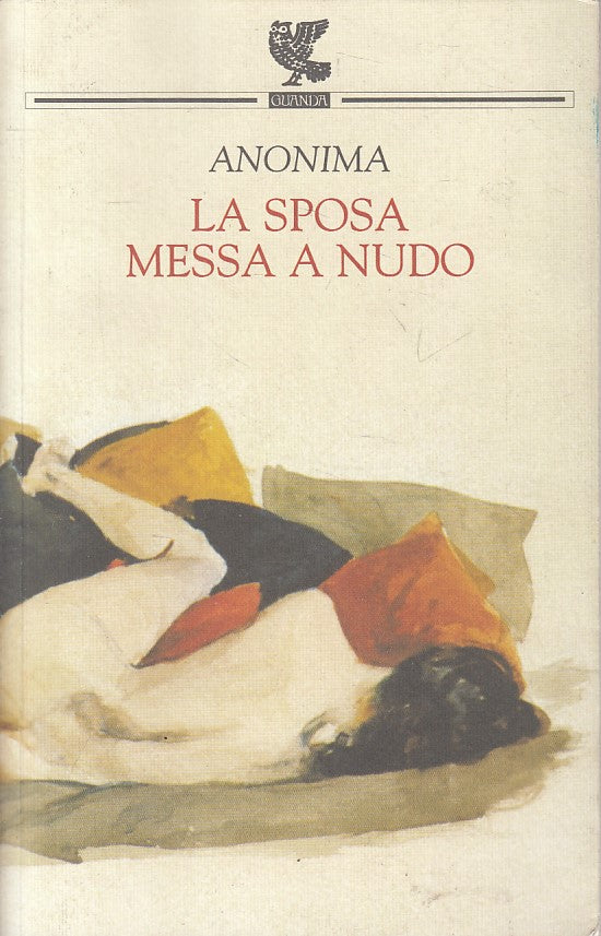 LN- LA SPOSA MESSA A NUDO- ANONIMA- GUANDA- NARRATORI FENICE-- 2003 - B - YFS606