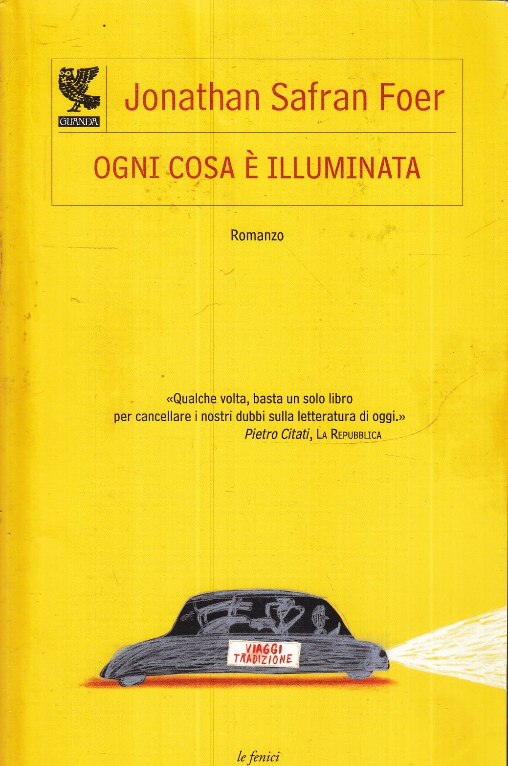 OGNI COSA E' ILLUMINATA - JONATHAN SAFRAN FOER - GUANDA- LE FENICI--- B- XFS