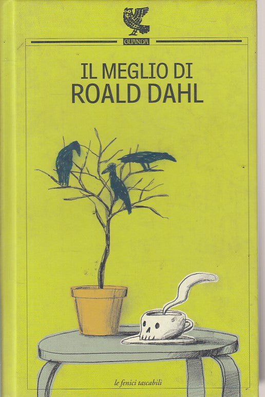 LN- IL MEGLIO DI ROALD DAHL -- GUANDA - LE FENICI -- 2004 - C - ZFS241