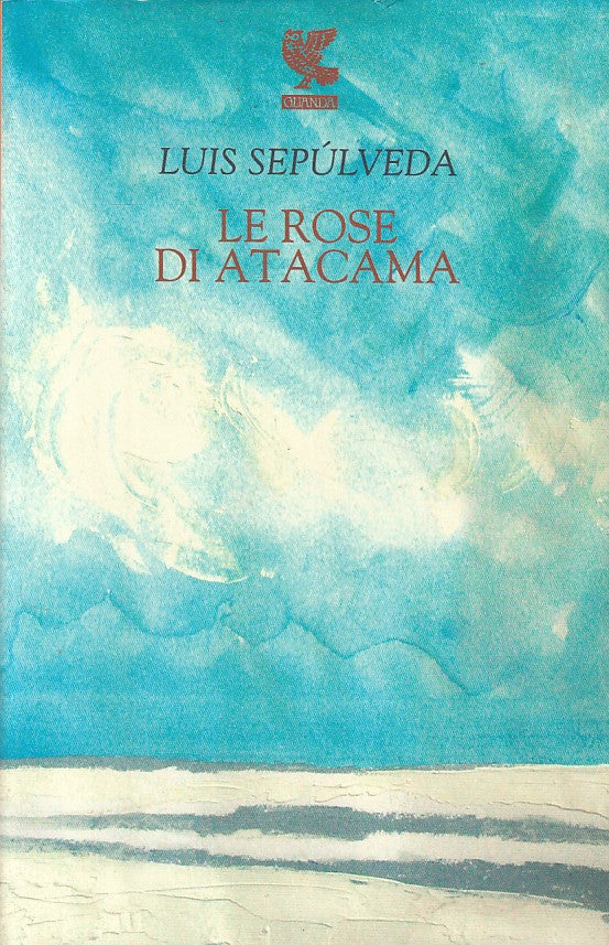 LN- LE ROSE DI ATACAMA - SEPULVEDA - GUANDA - FENICE -- 2005 - B - YFS337