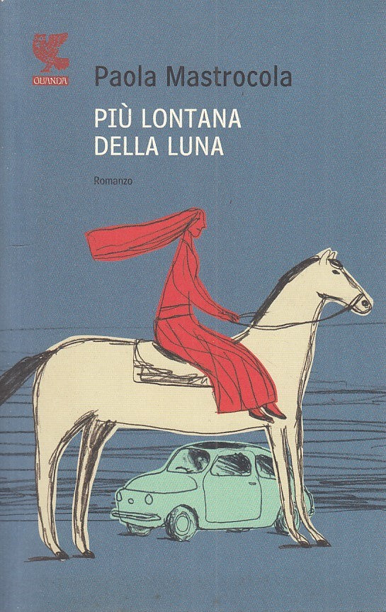 LN2- PIU' LONTANA DELLA LUNA - PAOLA MASTROCOLA - GUANDA - FENICE - B - XFS