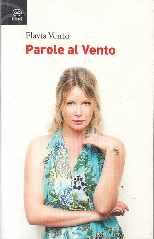 LN- PAROLE AL VENTO - FLAVIA VENTO - BIETTI --- 2012 - B - YFS12