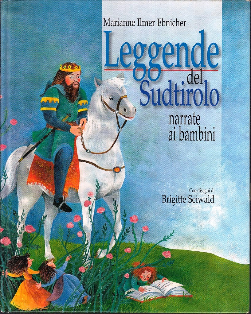 LB- LEGGENDE DEL SUDTIROLO NARRATE AI BAMBINI- EBNICHER- ATHESIA--- 2004- C- RGZ