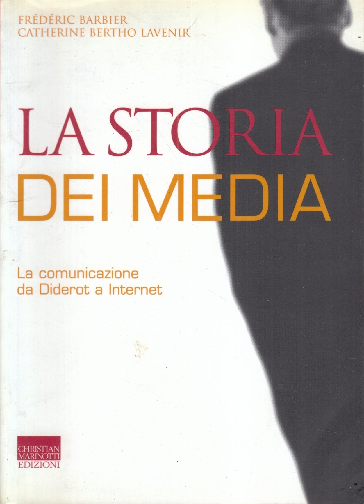 LZ- LA STORIA DEI MEDIA DIDEROT - BARBIER LAVENIR - MARINOTTI--- 2002 - B- ZFS77