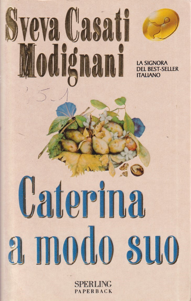Caterina a modo suo - Sveva Casati Modignani - Sperling - JXS331