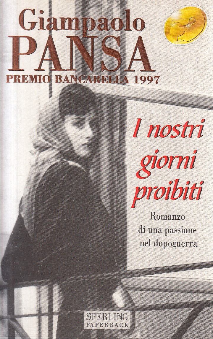 I NOSTRI GIORNI PROIBITI - GIAMPAOLO PANSA - SPERLING - B - JXS285