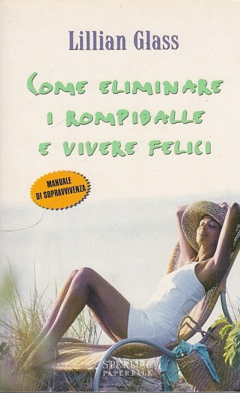 LS- COME ELIMINARE I ROMPIBALLE E VIVERE FELICI-- SPERLING --- 2002 - B - YFS595