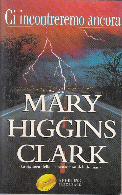 LN2- CI INCONTREREMO ANCORA - HIGGINS CLARK - SPERLIN SUPERBESTSELLER- B- JXS190