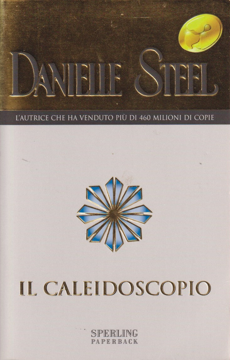 Il caleidoscopio - Danielle Steel - Sperling Superbestseller - JXS331
