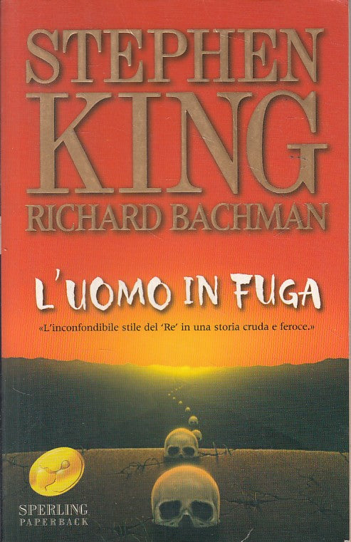 LG- L'UOMO IN FUGA- STEPHEN KING RICHARD BACHMAN- SPERLING --- 2006 - B - ZDS671