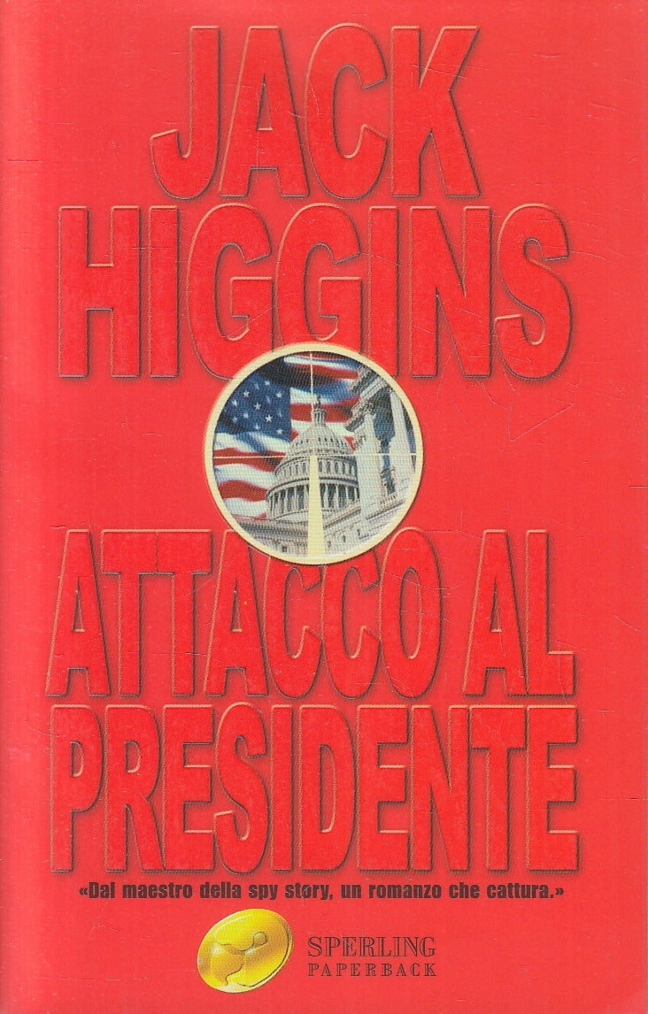 LN2- ATTACCO AL PRESIDENTE - JACK HIGGINS - SPERLING SUPERBESTSELLER - B - JXS8