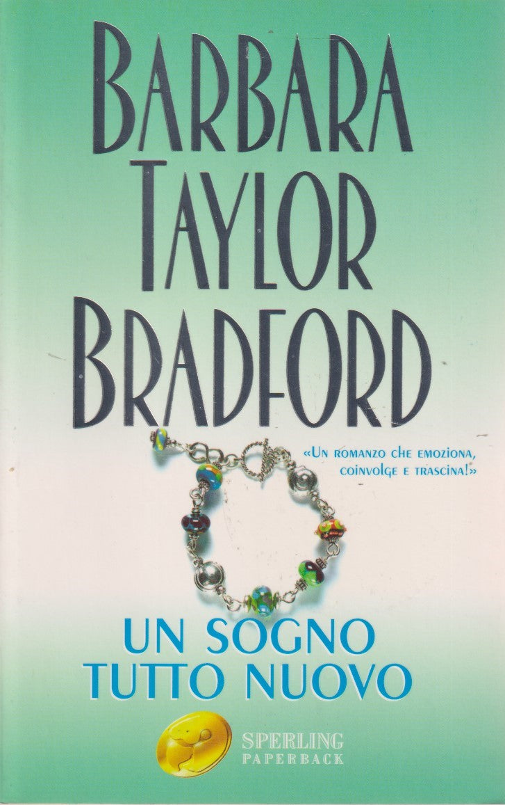 Un sogno tutto nuovo - Barbara Taylor Bradford - Sperling - JXS332
