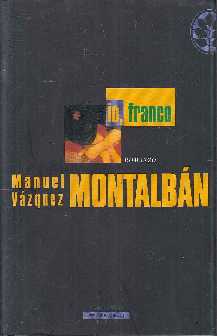 IO FRANCO- MANUEL VAZQUEZ MONTALBAN- FRASSINELLI- PAPERBACK-- 2004- B-YFS166