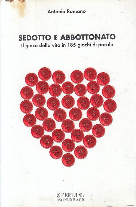 LN2- SEDOTTO E ABBOTTONATO - ROMANO - SPERLING SUPERBESTSELLER - B - JXS195
