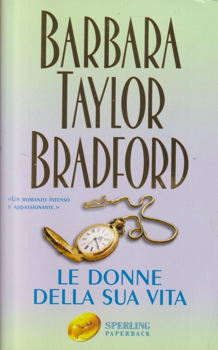 Le donne della sua vita - Barbara Taylor Bradford - Sperling - JXS322