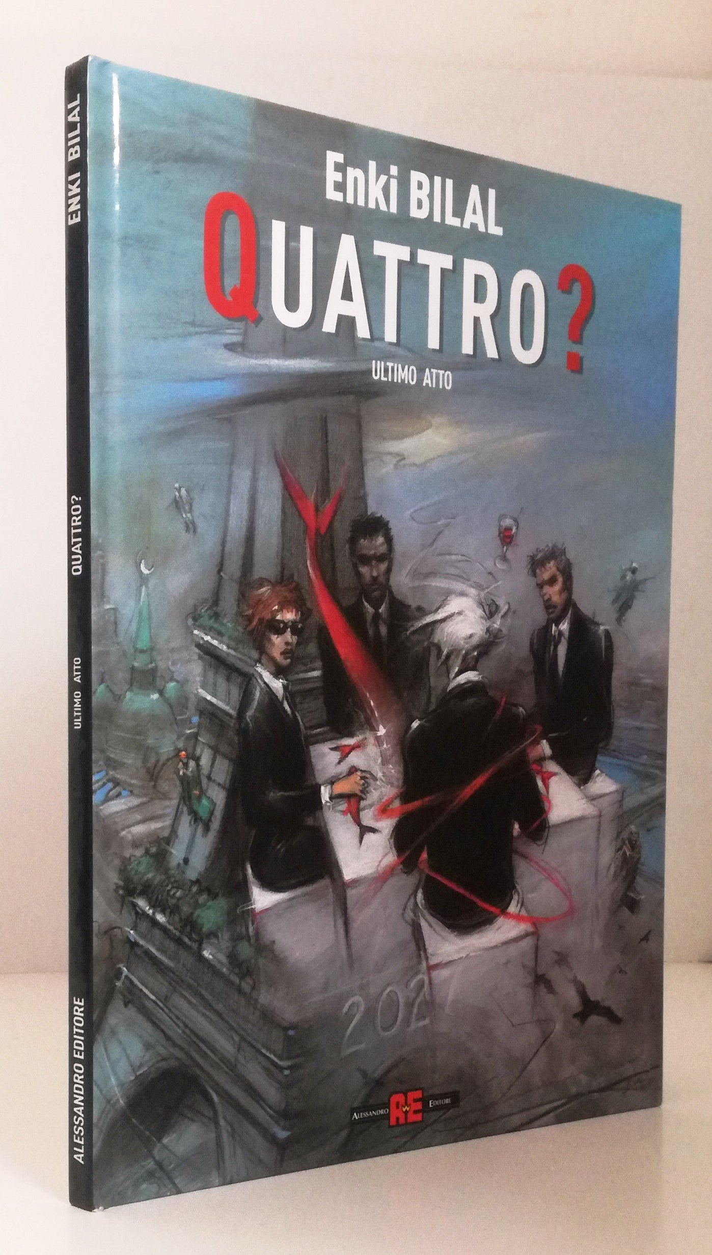 LN- QUATTRO? ULTIMO ATTO - ENKI BILAL - ALESSANDRO EDITORE - 2007 - C - VHX