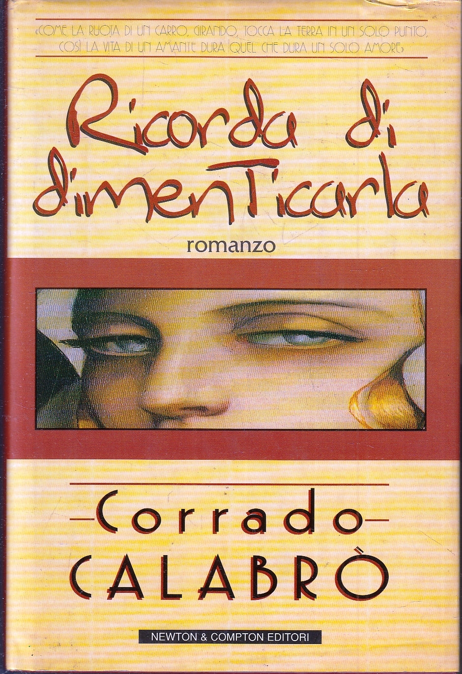 RICORDA DI DIMENTICARLA - CORRADO CALABRO' - NEWTON --- 1999 - CS - YFS29