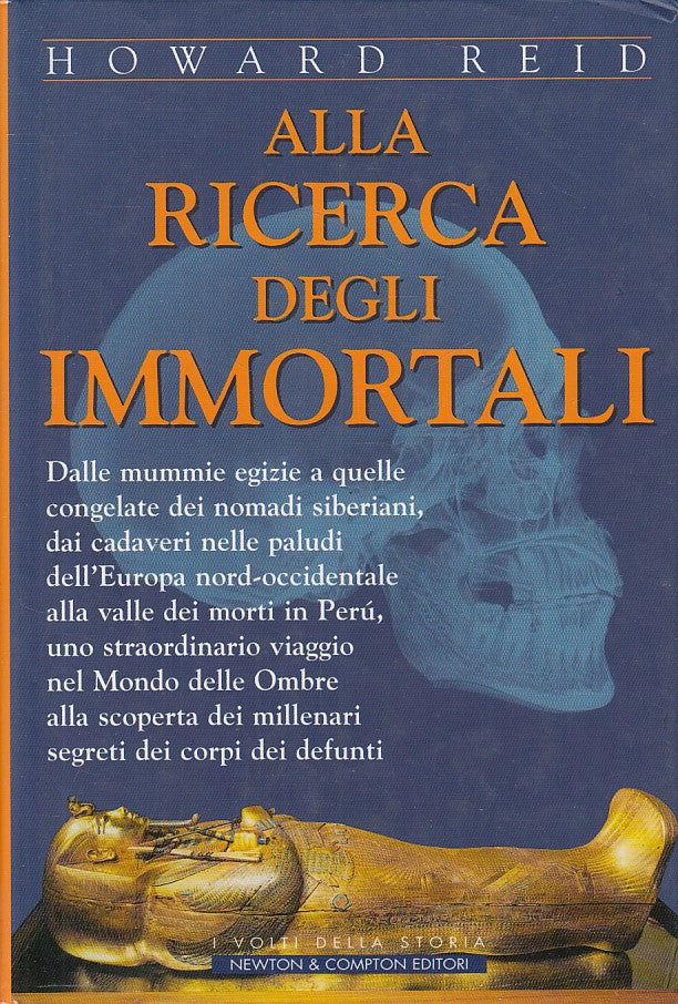 LS- ALLA RICERCA DEGLI IMMORTALI - REID - NEWTON -- 1a ED. - 2001 - CS - YFS565