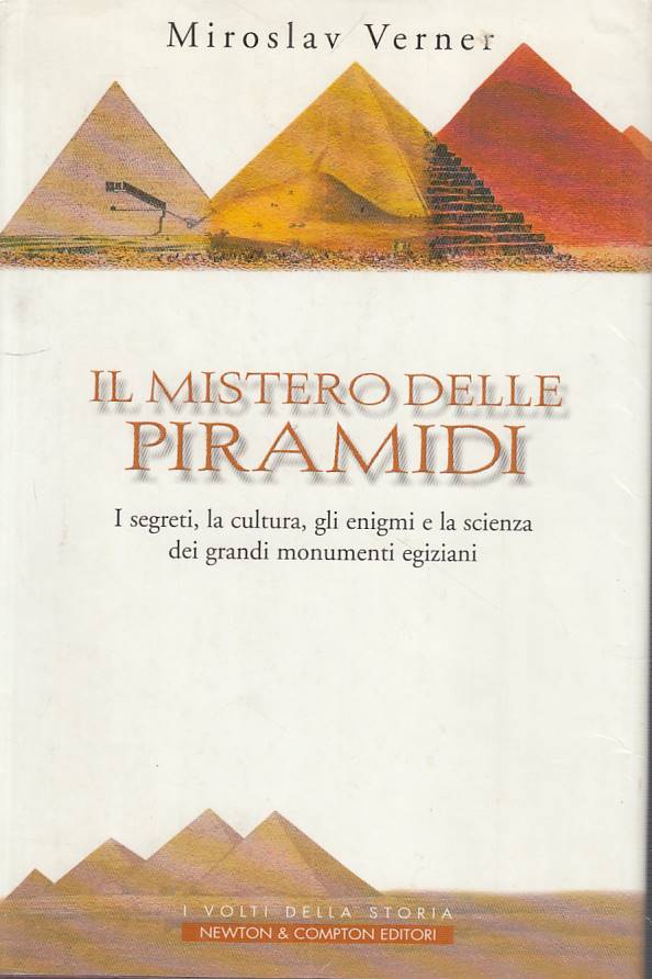 LS- IL MISTERO DELLE PIRAMIDI - VERNER - NEWTON -- 1a ED. - 2002 - CS - ZFS126