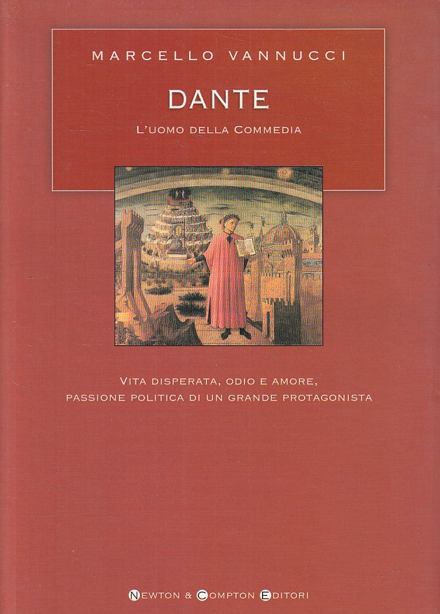 LS- DANTE L'UOMO DELLA COMMEDIA - VANNUCCI - NEWTON -- 1a ED. - 2003 - B - YFS36