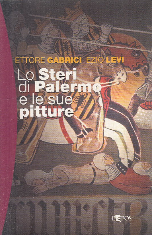 LS- LO STERI DI PALERMO E LE SUE PITTURE - AA.VV. - L'EPOS --- 2003 - B - YFS212