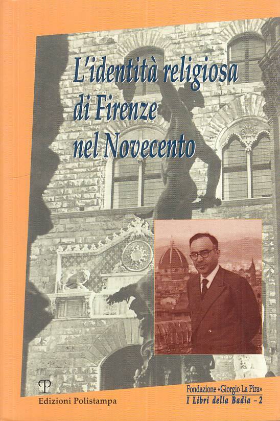 L'identità Religiosa di Firenze nel novecento - Polistampa Libri Badia - ZFS124