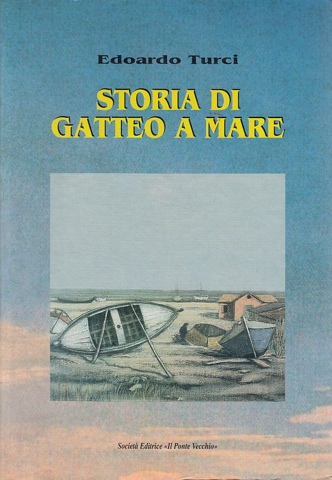 LS- STORIA DI GATTEO A MARE - TURCI - IL PONTE VECCHIO --- 2001 - B - ZDS99