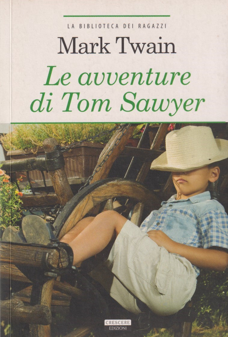 Le avventure di Tom Sawyer - Mark Twain - Crescere Biblioteca ragazzi - JXS120