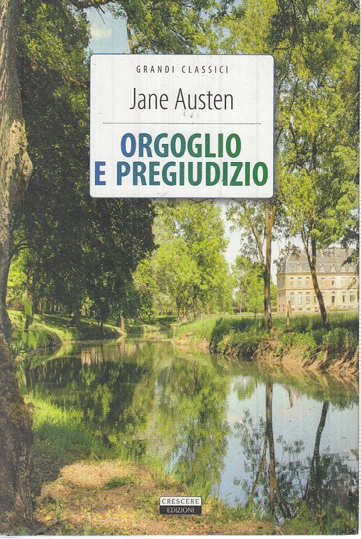LN2- ORGOGLIO E PREGIUDIZIO - JANE AUSTEN- CRESCERE- GRANDI CLASSICI--- B- JXS17