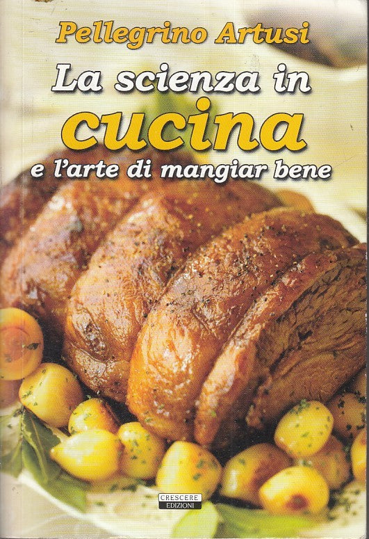 LK- LA SCIENZA IN CUCINA E L'ARTE DEL MANGIAR BENE - ARTUSI ---- 2012- B- YFS156