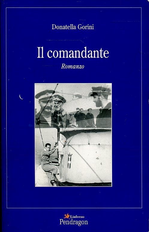 IL COMANDANTE - DONATELLA GORINI - PENDRAGON - B - JXS58