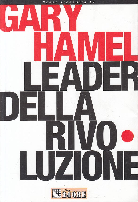 LZ- LEADER DELLA RIVOLUZIONE- HAMEL- SOLE 24 ORE - ECONOMICO-- 2001 - B - ZFS481
