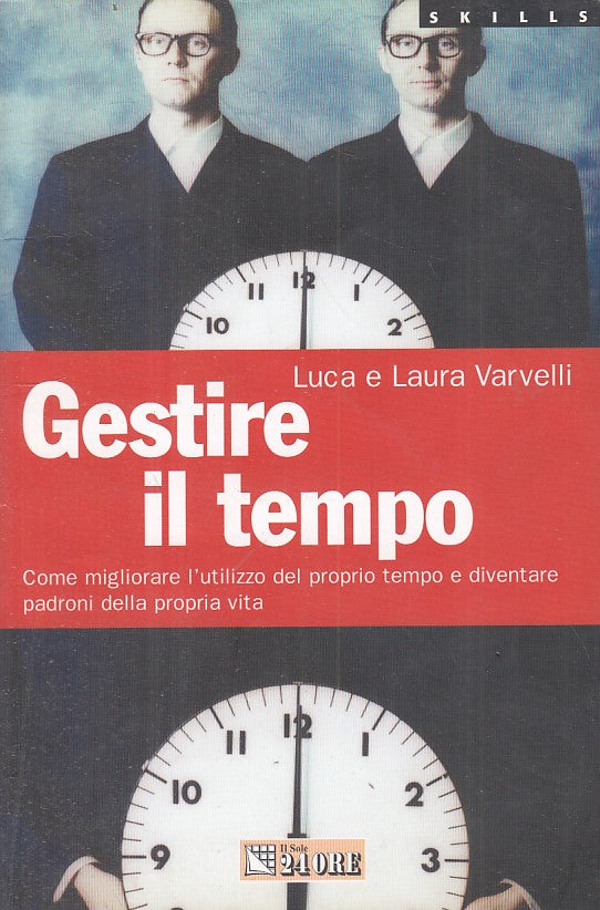 LZ- GESTIRE IL TEMPO - VERVELLI - SOLE 24 ORE - SKILLS -- 2005 - B - YFS199