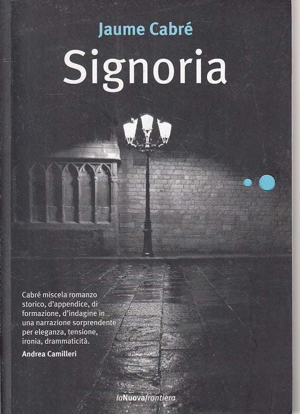 LN- SIGNORIA - JAUME CABRE' - NUOVA FRONTIERA - LIBERAMENTE -- 2009 - B - YFS606
