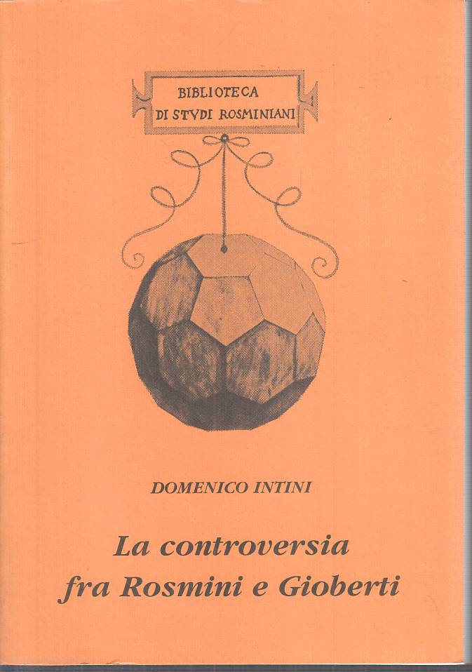LS- LA CONTROVERSIA FRA ROSMINI E GIOBERTI -- SODALITAS --- 2002 - B - YTS722