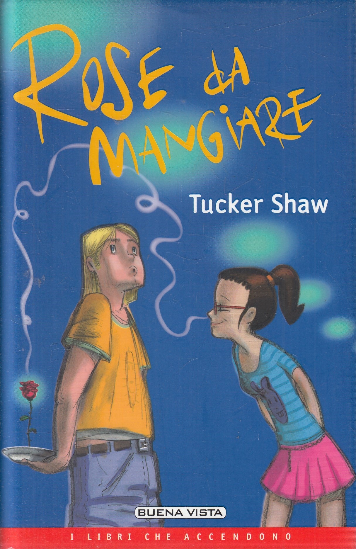LN2- ROSE DA MANGIARE - TUCKER SHAW - BUENA VISTA - CS - JXS127