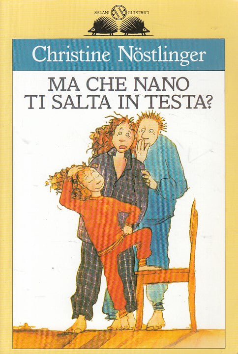 LN- MA CHE NANO TI SALTA IN TESTA? - NOSTLINGER - SALANI --- 2005 - B - ZFS174
