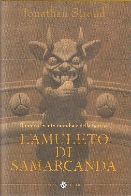 LF- L'AMULETO DI SAMARCANDA - JONATHAN STROUD- SALANI-- 1a ED.- 2003- CS- YFS391