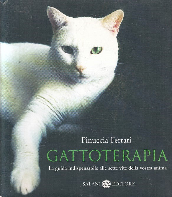 GATTOTERAPIA GUIDA ALLE SETTE VITE - PINUCCIA FERRARI - SALANI - B - JXS233